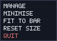 A small context menu with Manage, Minimise, Fit to bar, Reset size and Quit.
